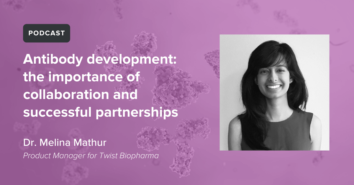 Image representing antibody development. Overlaid is a headshot of Melina Mathur, Ph.D., and the podcast title "Antibody Engineering: The importance of collaborations and successful partnerships."